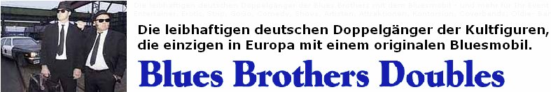 Link zu  www.blues-brothers-doubles.de